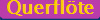 Querflöte